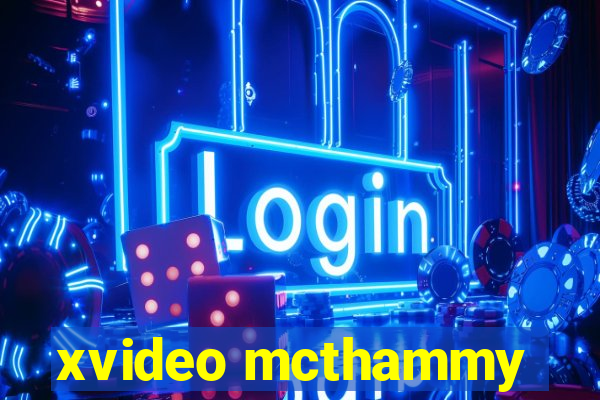 xvideo mcthammy